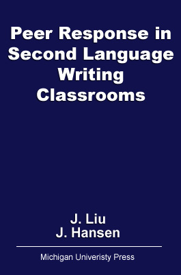 233-LiuPeerResponseinSecondLanguageWritingClassrooms copy