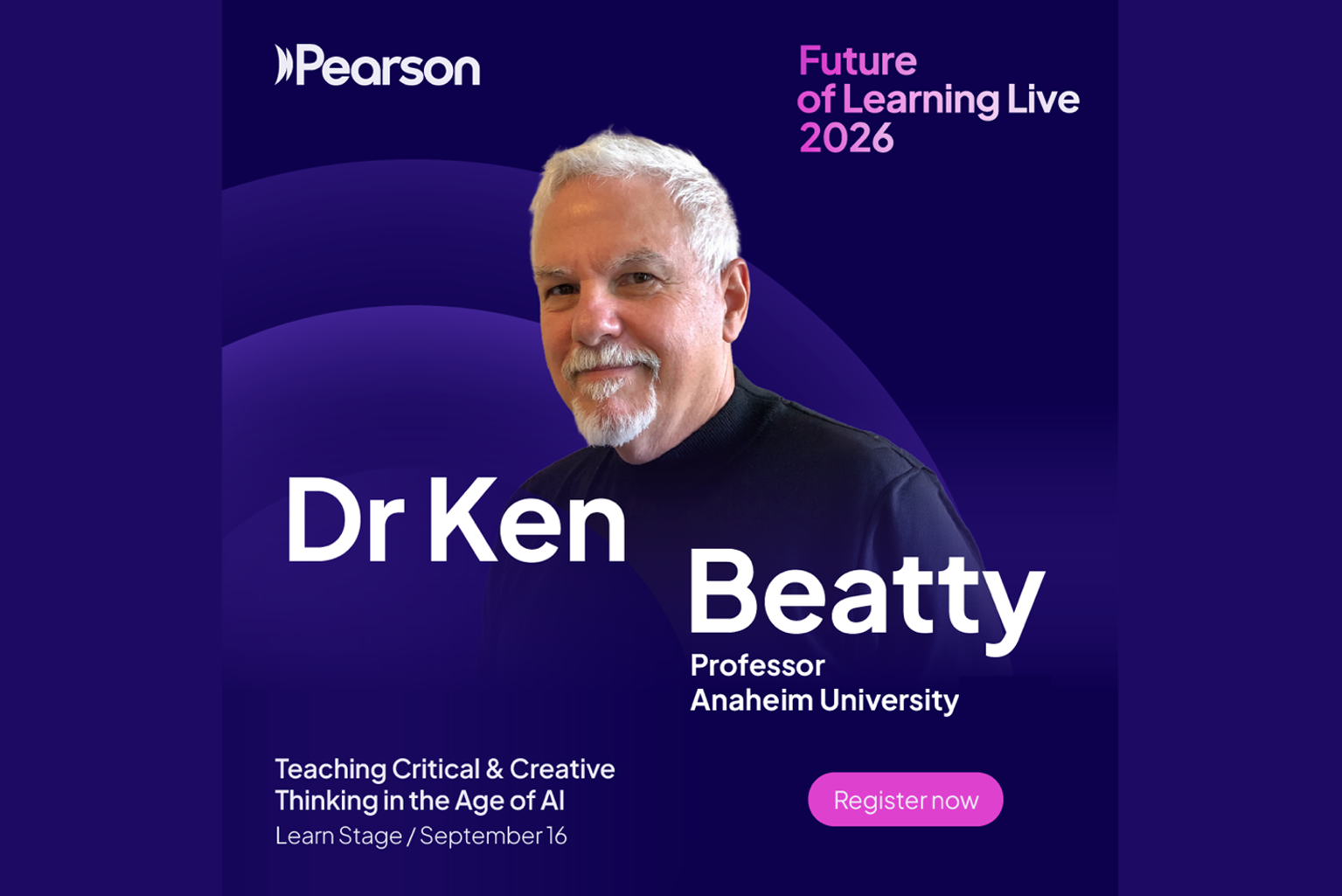 Teaching Critical and Creative Thinking in the Age of AI Presenter: Dr. Ken Beatty